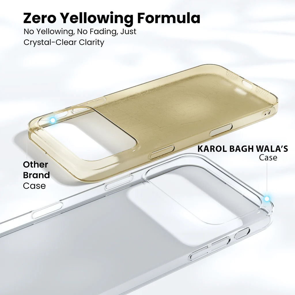 Anti Yellow Premium Crystal Clear Transparent Case - Karol Bagh Wala
